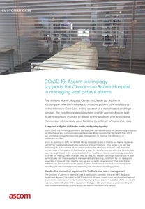 COVID-19
Ascom Technologie unterstützt 
das Chalon-sur-Saône Hospital bei der Verwaltung 
lebenswichtiger Patientenalarme